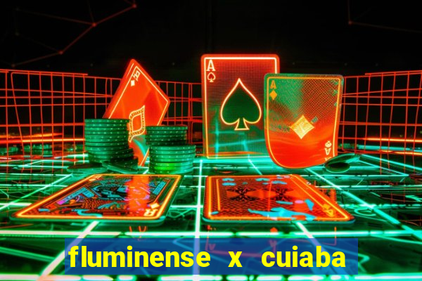 fluminense x cuiaba ao vivo